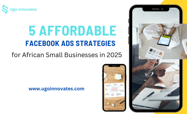 5 affordable facebook ads strategies for african small businesses in 20255 affordable facebook ads strategies for african small businesses in 2025